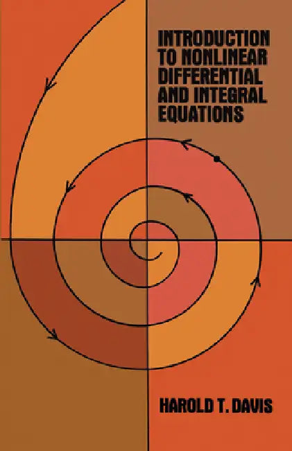 Introduction to Nonlinear Differential and Integral Equations (English, Harold T. Davis)