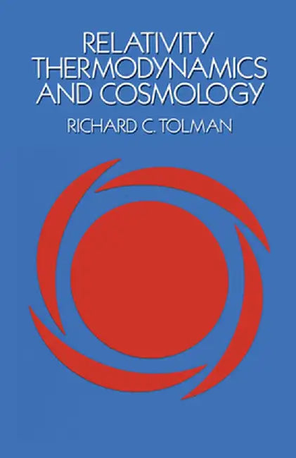 Relativity, Thermodynamics and Cosmology (English, Richard C. Tolman)
