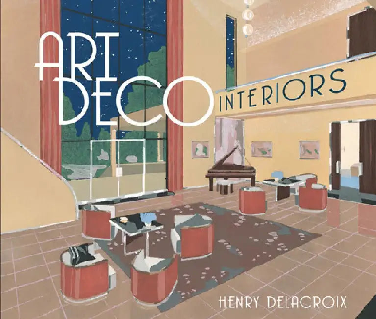 Art Deco Interiors (English, Henry Delacroix)