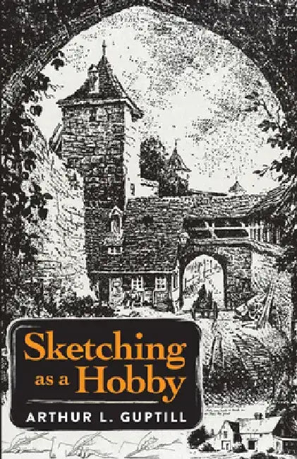 Sketching as a Hobby (English, Arthur L. Guptill)