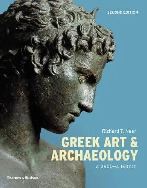 Greek Art and Archaeology (English, Richard T. Neer)