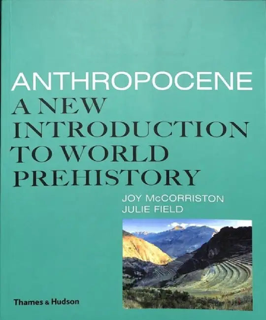Anthropocene (English, Joy McCorriston)