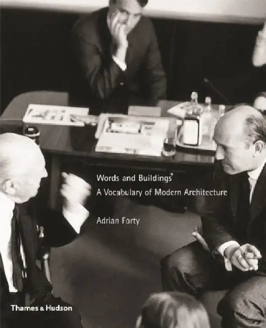 Words and Buildings (English, Adrian Forty)