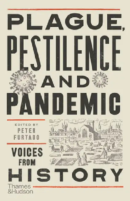 Plague, Pestilence and Pandemic (English, Peter Furtado)