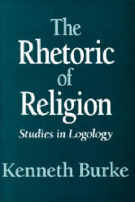 The Rhetoric of Religion (English, Kenneth Burke)