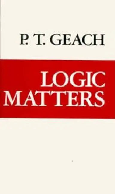 Logic Matters (English, P. T. Geach)