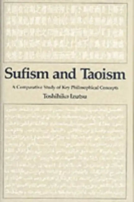 Sufism and Taoism (English, Toshihiko Izutsu)