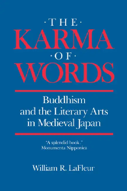 The Karma of Words (English, William R. LaFleur)