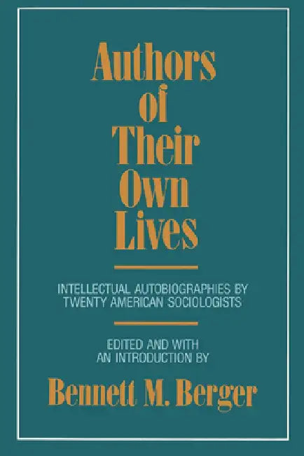 Authors of Their Own Lives (English, Bennett M. Berger)