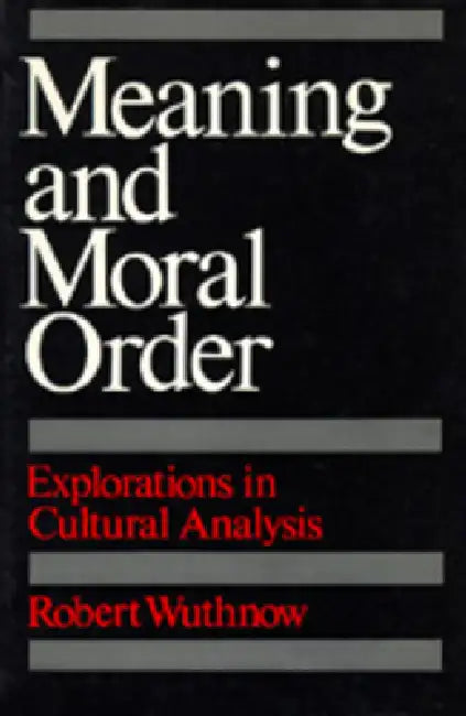 Meaning and Moral Order (English, Robert Wuthnow)