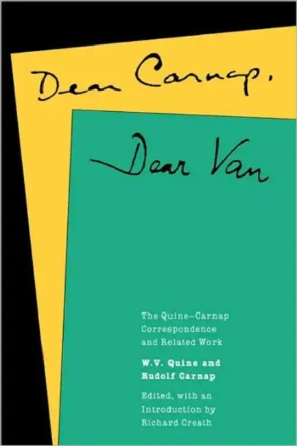 Dear Carnap, Dear Van (English, W. V. Quine | Rudolf Carnap | Richard Creath)
