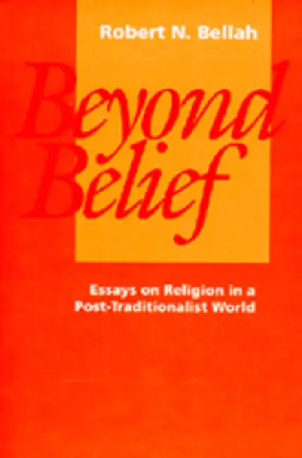 Beyond Belief (English, Robert N. Bellah)