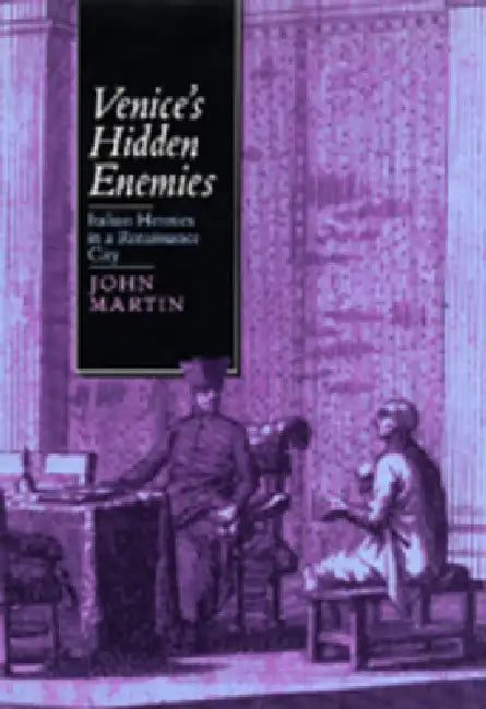 Venice's Hidden Enemies (English, John Martin)