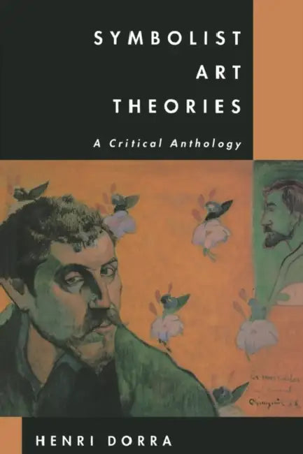 Symbolist Art Theories (English, Henri Dorra)