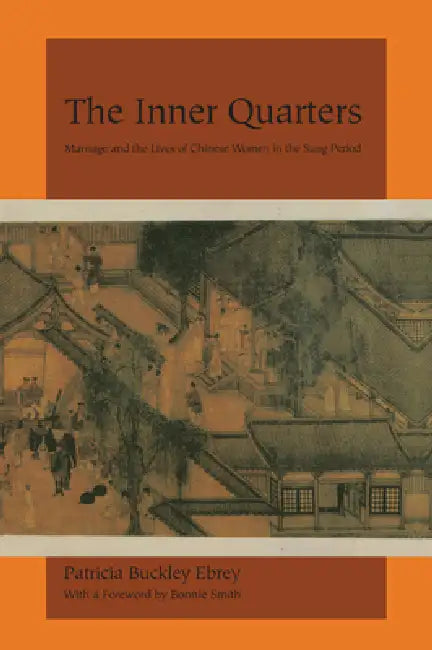 The Inner Quarters (English, Patricia Buckley Ebrey | Bonnie Smith)