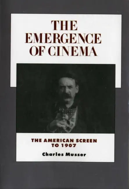 The Emergence of Cinema (English, Charles Musser)