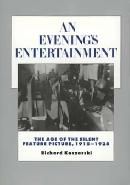 An Evening's Entertainment (English, Richard Koszarski)