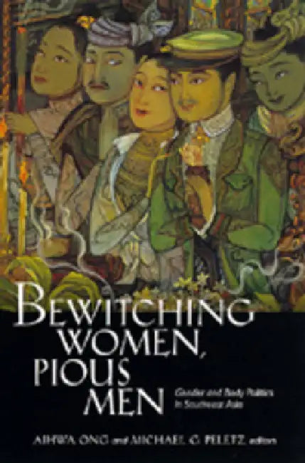 Bewitching Women, Pious Men (English, Aihwa Ong | Michael G. Peletz)