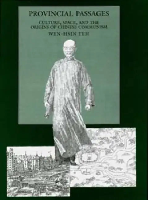 Provincial Passages (English, Wen-Hsin Yeh)