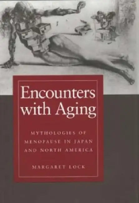 Encounters with Aging (English, Margaret M. Lock)