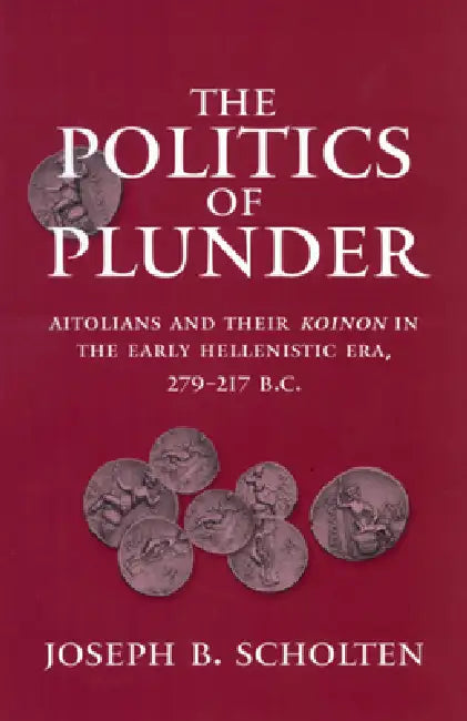 The Politics of Plunder (English, Joseph B. Scholten)