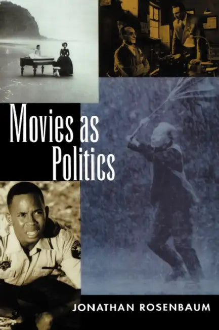 Movies as Politics (English, Jonathan Rosenbaum)