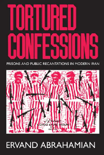 Tortured Confessions (English, Ervand Abrahamian)