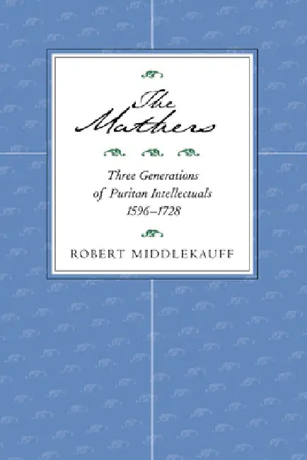 The Mathers (English, Robert Middlekauff)