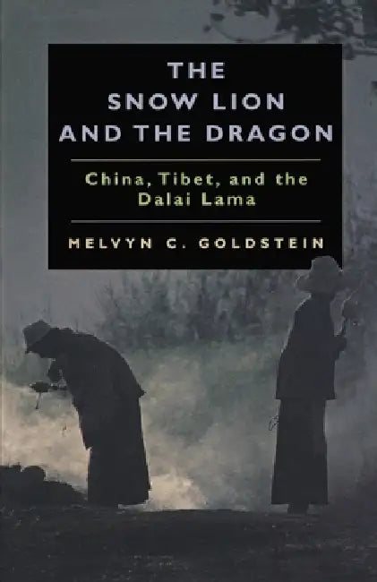 The Snow Lion and the Dragon (English, Melvyn C. Goldstein)