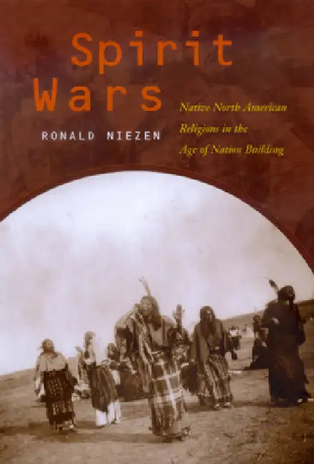 Spirit Wars (English, Ronald Niezen | Kim Burgess | Manley Begay)