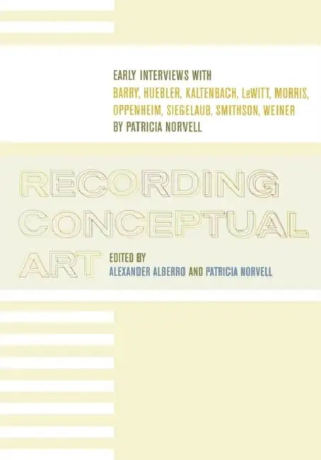 Recording Conceptual Art (English, Alexander Alberro | Patricia Norvell)
