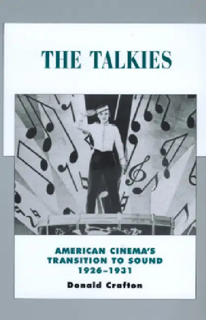 The Talkies (English, Donald Crafton)