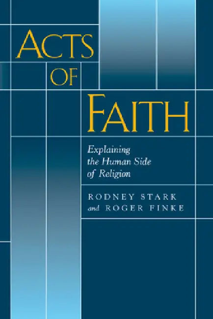 Acts of Faith (English, Rodney Stark | Roger Finke)
