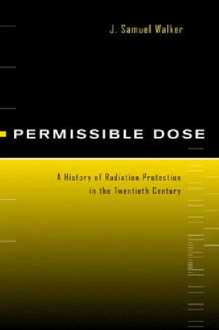 Permissible Dose (English, J. Samuel Walker)