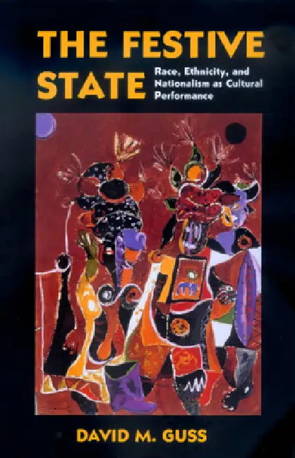 The Festive State (English, David M. Guss)