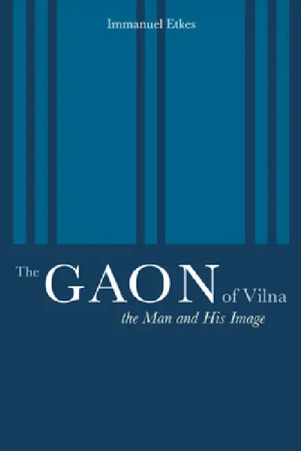 The Gaon of Vilna (English, Immanuel Etkes | Jeffrey Green)