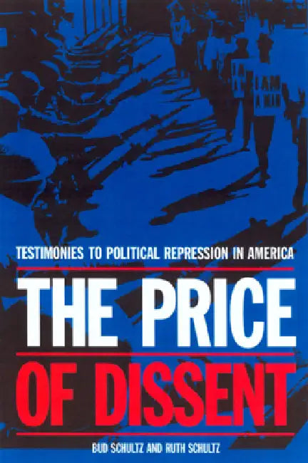 The Price of Dissent (English, Bud Schultz)