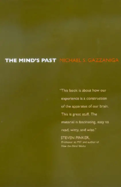 The Mind's Past (English, Michael S. Gazzaniga)