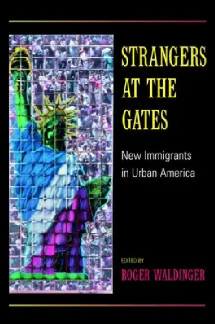 Strangers at the Gates (English, Roger Waldinger)