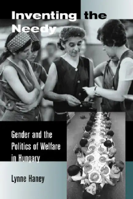 Inventing the Needy (English, Lynne Haney)