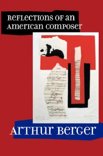 Reflections of an American Composer (English, Arthur Berger)