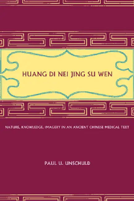 Huang Di Nei Jing Su Wen (English, Paul U. Unschuld)