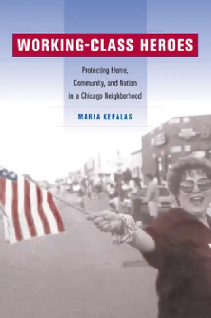 Working-Class Heroes (English, Maria Kefalas)