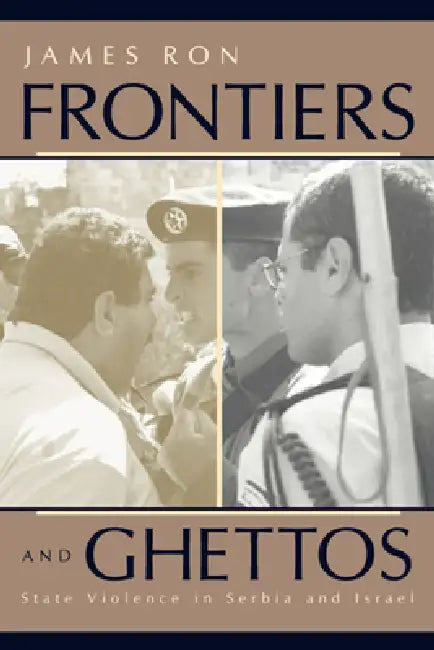 Frontiers and Ghettos (English, James Ron)