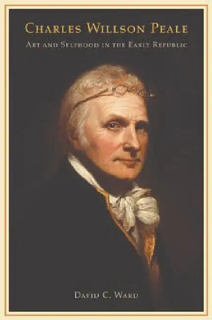 Charles Willson Peale (English, David C. Ward)