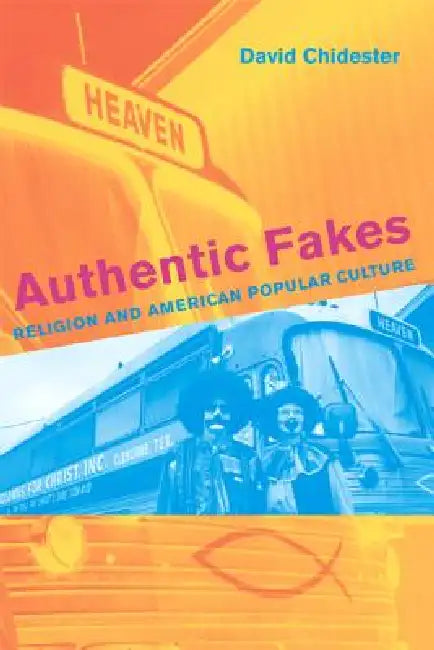 Authentic Fakes (English, David Chidester)