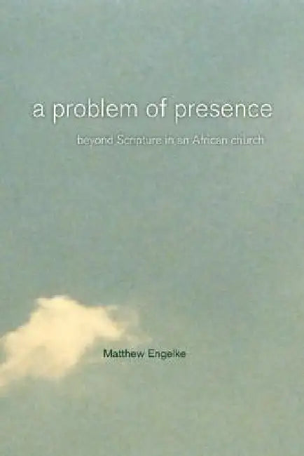 A Problem of Presence (English, Matthew Engelke)