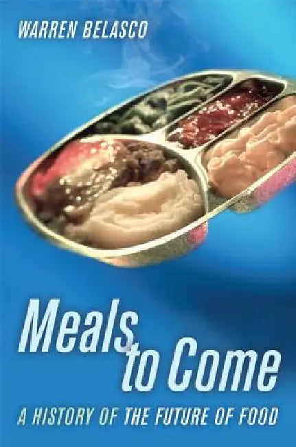 Meals to Come (English, Warren Belasco)