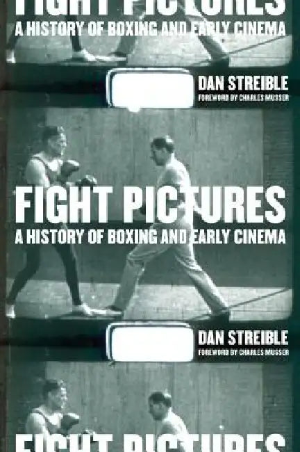 Fight Pictures (English, Dan Streible | Charles Musser)
