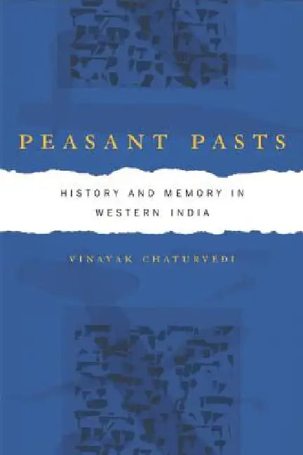 Peasant Pasts (English, Vinayak Chaturvedi)